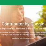 Google lancia Contributor. Un nuovo modo di guadagnare...