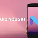 Android Nougat 7.1.1: arriva la nuova Developer Preview 2