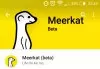 Meerkat: la beta disponibile su Android senza inviti