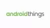 Android Things, la nuova piattaforma Google per l’Internet of Things